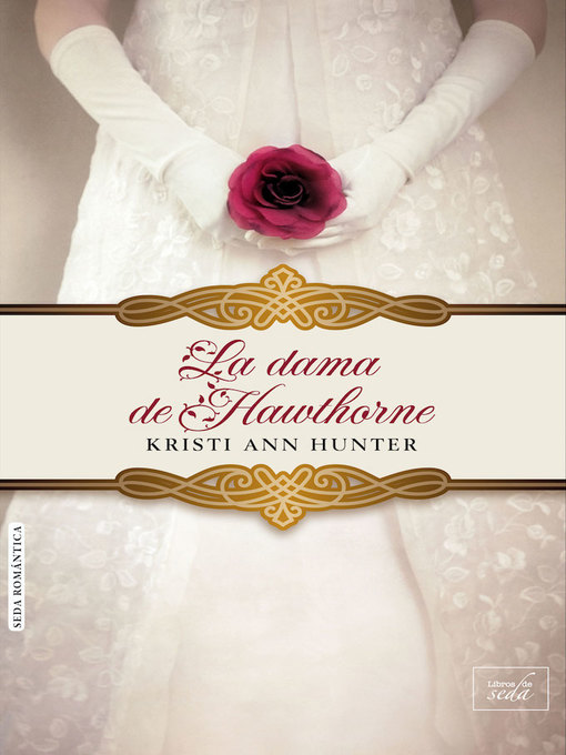 Title details for La dama de Hawthorne by Kristi Ann Hunter - Available